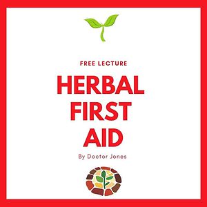 free lecture herbal first aid with doctor Patrick jones